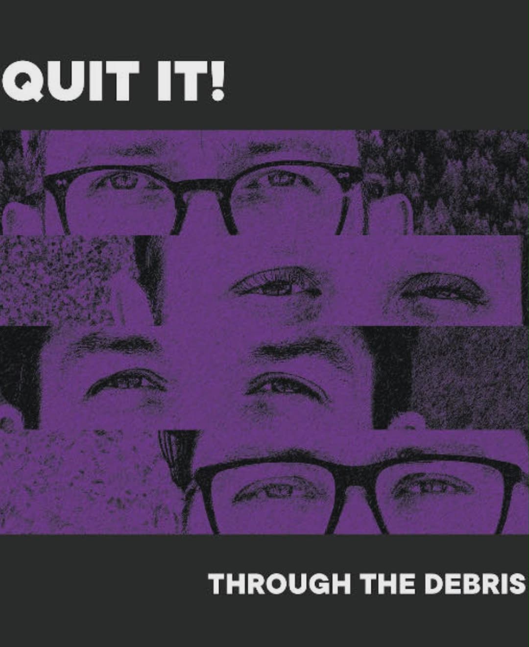 Quit It! Through the Debris Vinyl