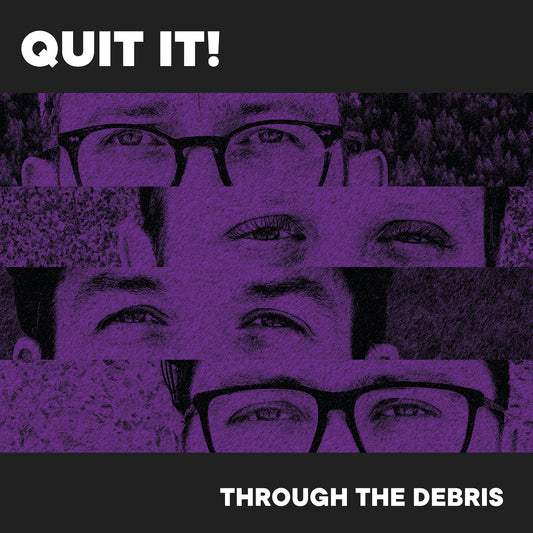 Quit It! Through the Debris Vinyl
